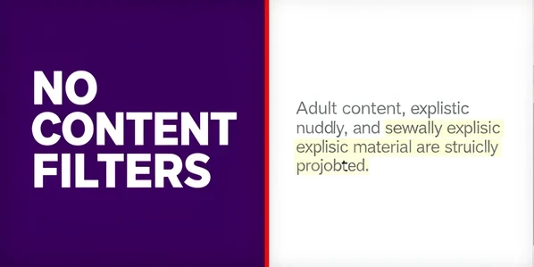 A split-screen browser comparison fills the frame, the left panel showing a bold marketing headline reading "NO CONTENT FILTERS" in large white sans-serif caps on a deep purple hero section, the right panel showing a plain policy page with the grey body line "Adult content, explicit nudity, and sexually explicit material are strictly prohibited" highlighted in pale yellow. A thin red vertical divider splits them. Flat even screen glow lights both panels coolly with no shadows, making the gap between promise and rule obvious.